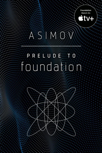 Prelude to foundation [electronic resource] / Isaac Asimov.