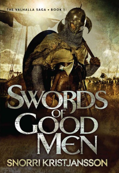 Swords of good men / Snorri Kristjansson.