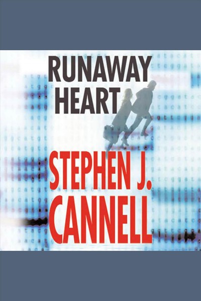 Runaway heart [electronic resource] / Stephen J. Cannell.