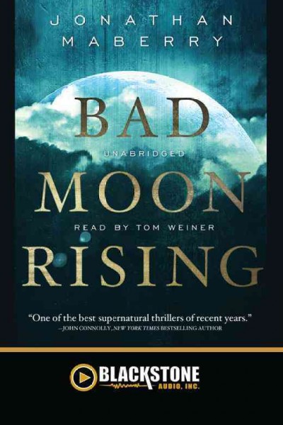 Bad moon rising [electronic resource] / Jonathan Maberry.