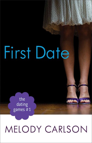 First date / Melody Carlson.