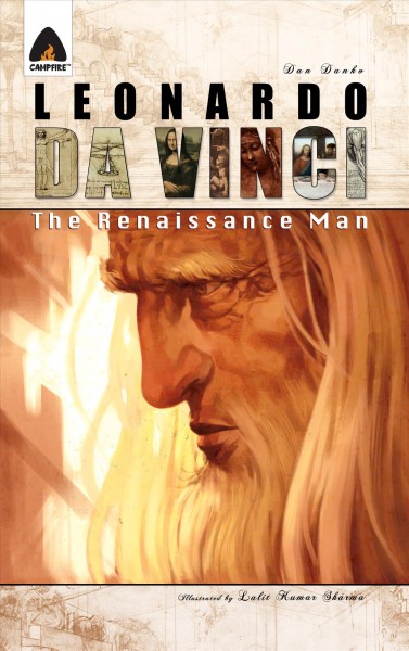 Leonardo da Vinci [electronic resource] : the renaissance man / Dan Danko, [illustrated by Lalit Kumar Sharma].
