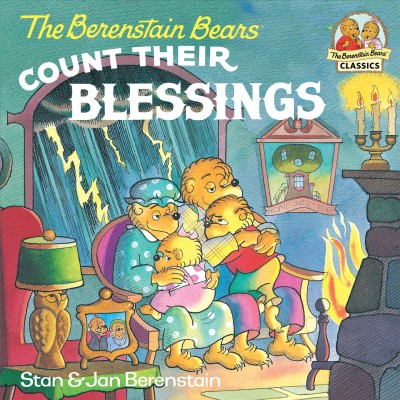 The Berenstain Bears count their blessings [electronic resource] / Stan and Jan Berenstain.