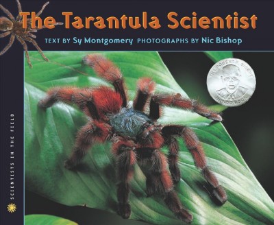 The tarantula scientist [electronic resource] / text by Sy Montgomery ; photographs by Nic Bishop.
