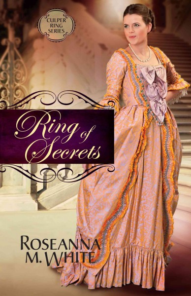 Ring of secrets [electronic resource] / Roseanna M. White.