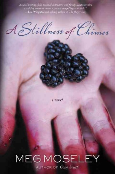 A stillness of chimes [electronic resource] : a novel / Meg Moseley.