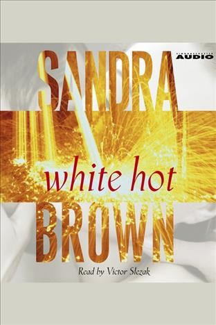 White hot [electronic resource] / Sandra Brown.