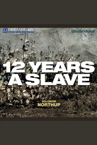 Twelve years a slave [electronic resource] / Solomon Northup.