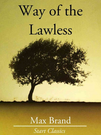 Way of the Lawless [electronic resource].