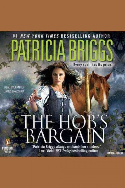 The Hob's bargain [electronic resource] / Patricia Briggs.