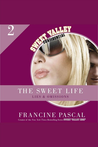The sweet life. #2, Lies and omissions [electronic resource] / Francine Pascal.