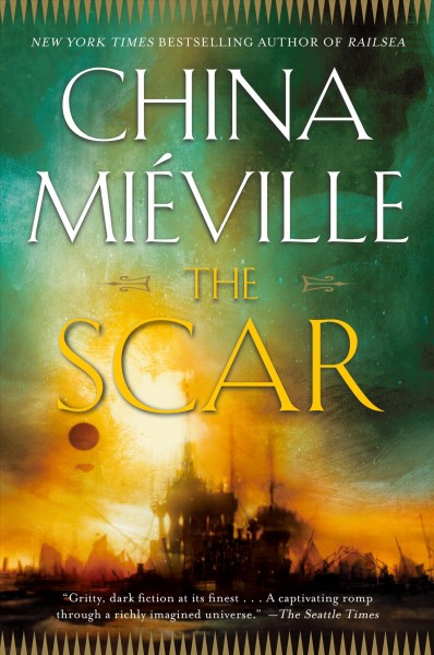 The scar [electronic resource] / China Miéville.