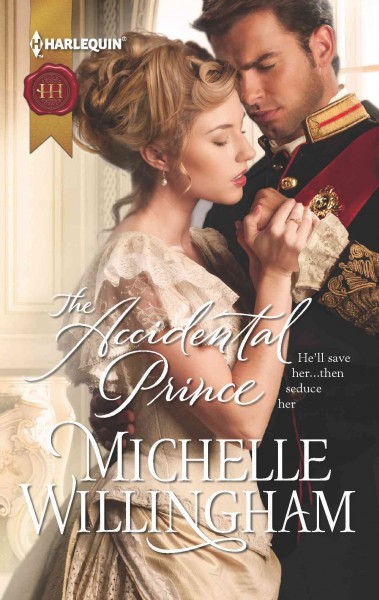 The accidental prince [electronic resource] / Michelle Willingham.