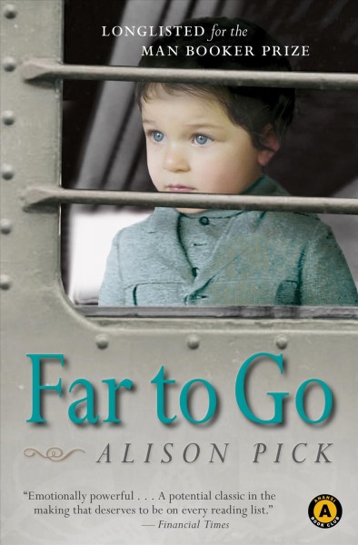 Far to go [electronic resource] / Alison Pick.