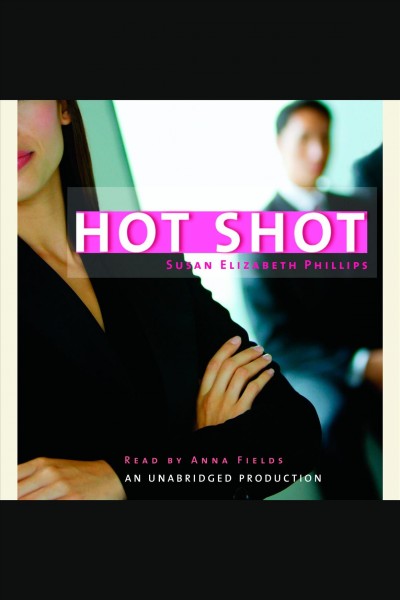 Hot shot [electronic resource] / Susan Elizabeth Phillips.