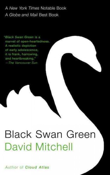 Black swan green / David Mitchell.