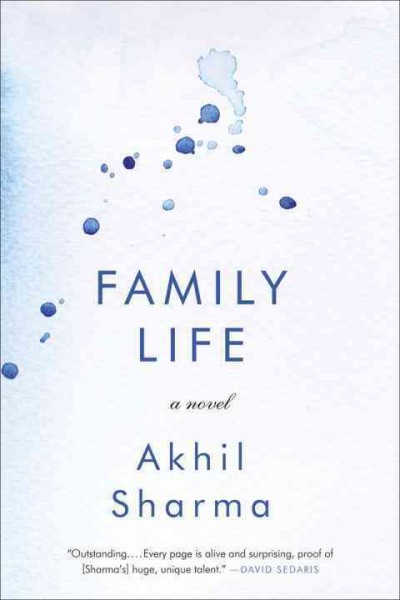 Family life : A novel / Akhil Sharma.