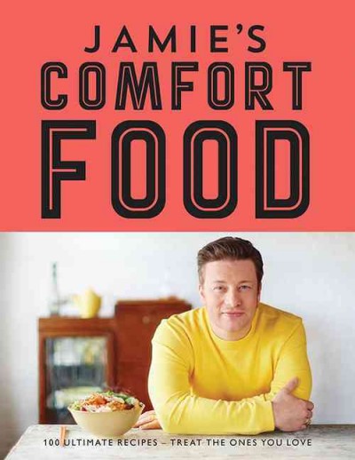 Jamie's comfort food / Jamie Oliver.