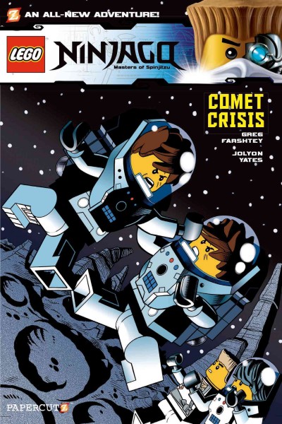 LEGO Ninjago, masters of spinjitzu. 11, Comet crisis / Greg Farshtey, writer ; Jolyon Yates, artist ; Laurie E. Smith, colorist.