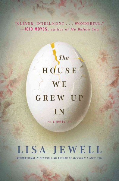 The house we grew up in / Lisa Jewell.