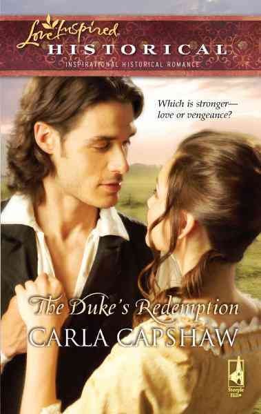 The duke's redemption [electronic resource] / Carla Capshaw.