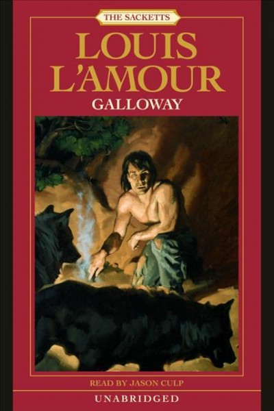 Galloway [electronic resource] / Louis L'Amour.