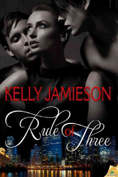 Rule of three [electronic resource] / Kelly Jamieson.