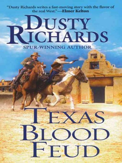 Texas blood feud [electronic resource] / Dusty Richards.