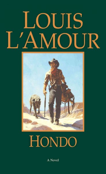 Hondo [electronic resource] / Louis L'Amour.