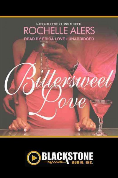 Bittersweet love [electronic resource] / Rochelle Alers.