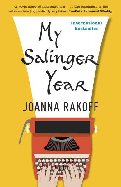 My salinger year [electronic resource] / Joanna Rakoff.