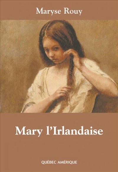Mary l'Irlandaise [electronic resource] / Maryse Rouy.