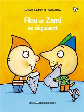 Filou et Zami se déguisent [electronic resource] / Betrand Gauthier et Philippe Béha.