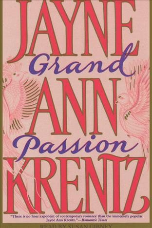 Grand passion [electronic resource] / Jayne Ann Krentz.