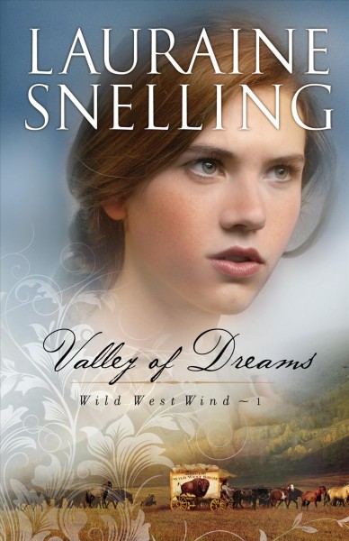 Valley of dreams [electronic resource] / Lauraine Snelling.