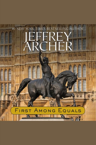 First among equals : a novel / Jeffrey Archer.