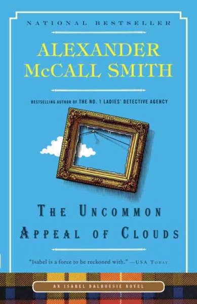 The uncommon appeal of clouds [electronic resource] : an Isabel Dalhousie novel / Alexander McCall Smith.