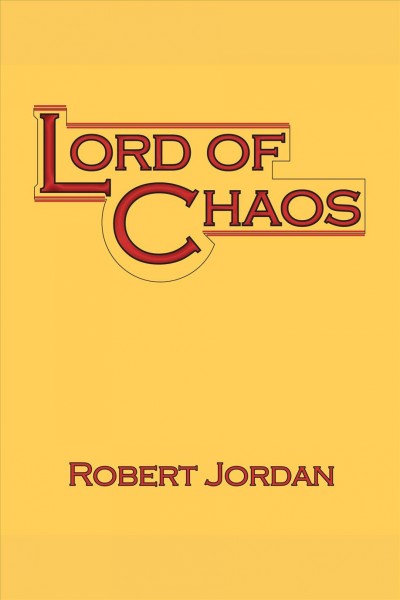 Lord of chaos [electronic resource] / Robert Jordan.