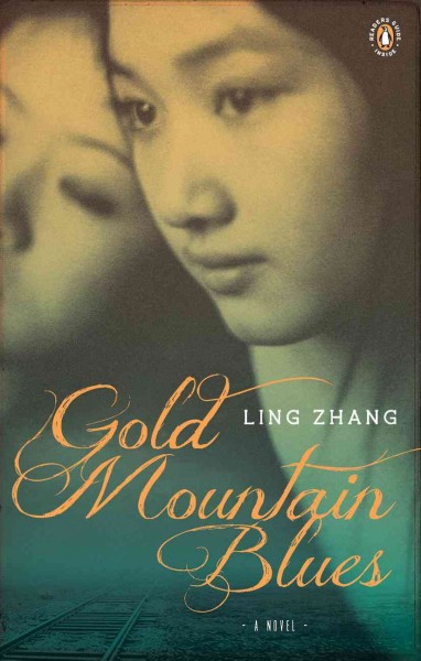 Gold mountain blues [electronic resource] / Ling Zhang ; translation by Nicky Harman.