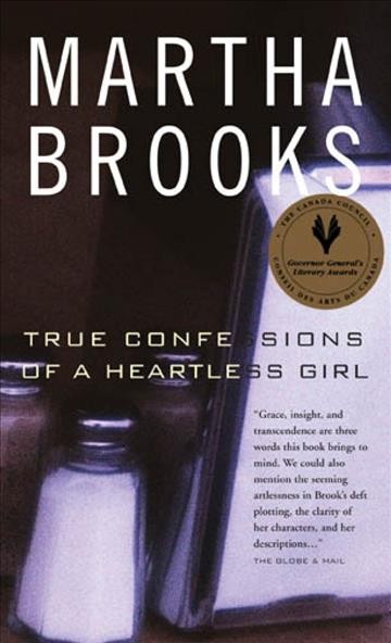 True confessions of a heartless girl [electronic resource] / Martha Brooks.