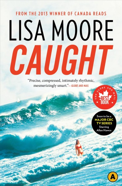 Caught [electronic resource] / Lisa Moore.
