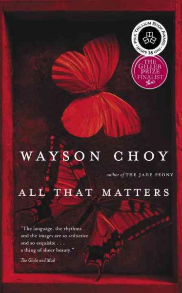 All that matters [electronic resource (eBook)] / Wayson Choy.