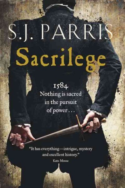 Sacrilege [electronic resource] : a novel / S.J. Parris.