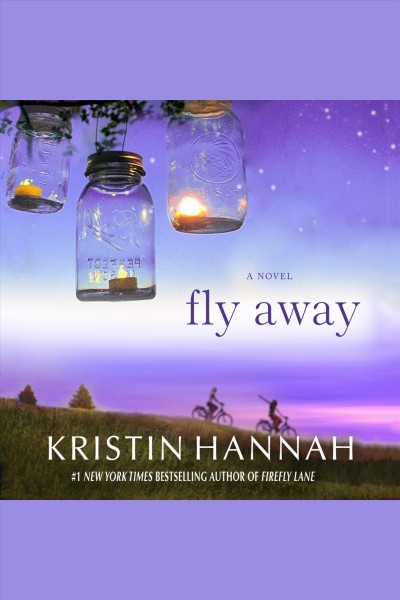 Fly away [electronic resource] / Kristin Hannah.