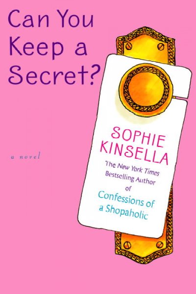 Can you keep a secret? Adult English Fiction / Sophie Kinsella.