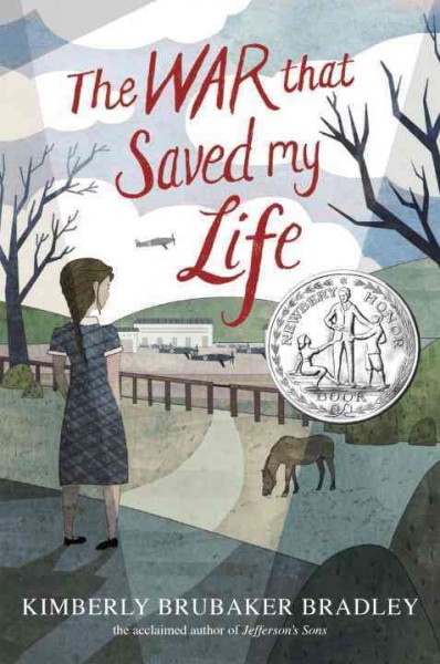 The war that saved my life / by Kimberly Brubaker Bradley.