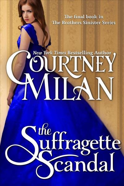 The suffragette scandal / Courtney Milan.
