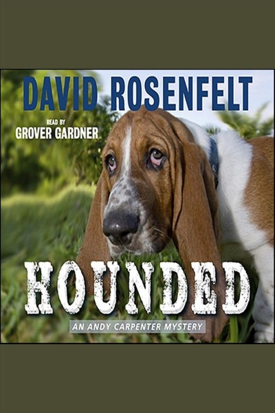 Hounded / David Rosenfelt.