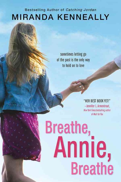 Breathe, Annie, breathe [electronic resource] / by Miranda Kenneally.