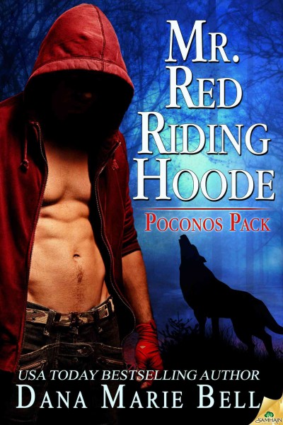 Mr. Red Riding Hoode / Dana Marie Bell.